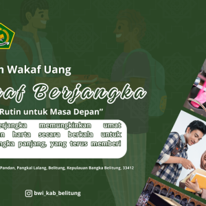 Wakaf Berjangka “Kebaikan Rutin untuk Masa Depan”